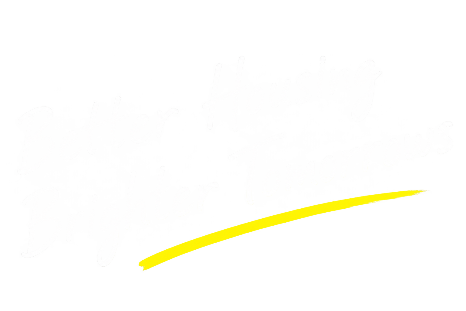 Better Housing. Brighter Tomorrows.